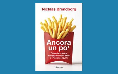 Ancora un po'. Come la scienza manipola i nostri consumi