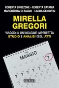 Mirella Gregori. Viaggio in un'indagine imperfetta