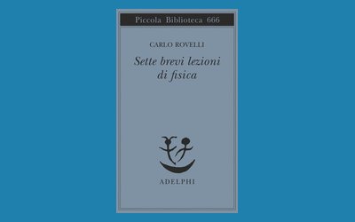 Sette brevi lezioni di fisica