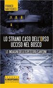 Lo strano caso dell'orso ucciso nel bosco