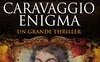 Caravaggio enigma