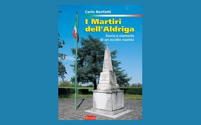 I martiri dell'Aldriga. Storia e memorie di un eccidio nazista
