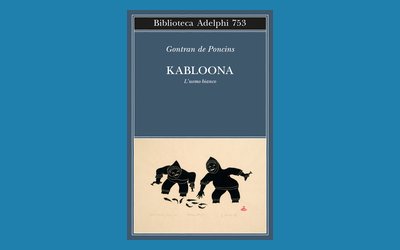 Kabloona. L'uomo bianco