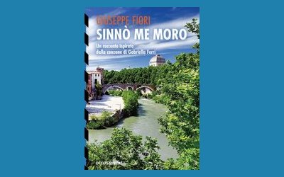 Sinnò me moro. Un racconto ispirato alla canzone di Gabriella Ferri