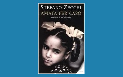 Amata per caso. Romanzo di un'adozione