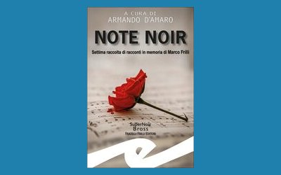 Note Noir. Settima raccolta di racconti in memoria di Marco Frilli