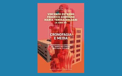 Cronofagia e media. La gestione e il consumo del tempo fra cinema, arti visive, tv e web