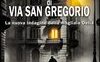 La Belva di via San Gregorio. La nuova indagine della magliaia Delia
