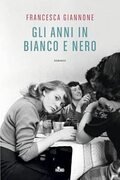 Gli anni in bianco e nero