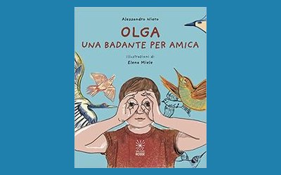 Olga. Una badante per amica