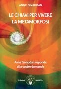 Le chiavi per vivere la metamorfosi