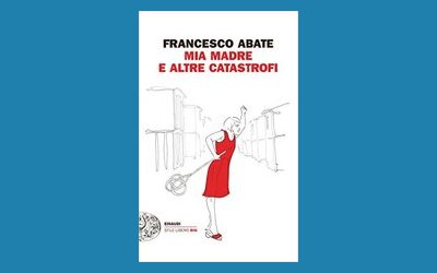 Mia madre e altre catastrofi