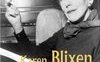 Karen Blixen. Il coraggio, l'amore e l'ironia