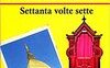 Settanta volte sette