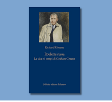 “Roulette russa”: il libro che racconta la vita di Graham Greene