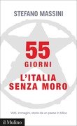 55 giorni. L'Italia senza Moro