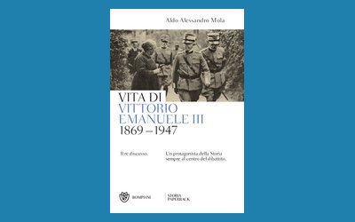 Vita di Vittorio Emanuele III (1869- 1947). Il re discusso