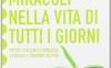Come fare miracoli nella vita di tutti i giorni