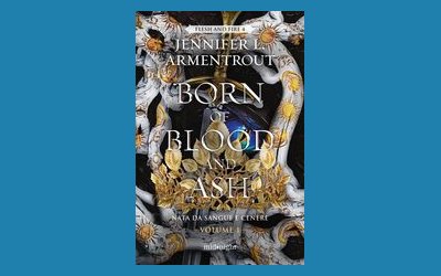 Born of blood and ash. Nata da sangue e cenere (Vol. 1)
