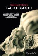 Latex e biscotti