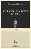 Vite che non sono la mia