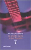 La grande rapina ai Led Zeppelin di Jason Buhrmester e The getaway man. L'uomo della fuga
