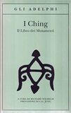 I Ching: il libro dei mutamenti