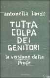 Tutta colpa dei genitori