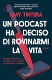 Un podcast ha deciso di rovinarmi la vita