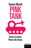 Pink Tank. Donne al potere, potere alle donne