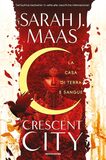 Crescent City. La casa di terra e sangue