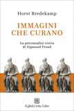 Immagini che curano. La psicoanalisi visiva di Sigmund Freud