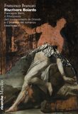 Riscrivere Boiardo. Francesco Berni, il «Rifacimento» dell'«Inamoramento de Orlando» e il proemio del romanzo cavalleresco