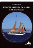 Psicoterapeuta in mare. La sfida della vela terapia
