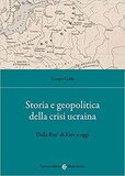 Storia e geopolitica della crisi ucraina