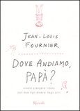 Dove andiamo, papà?