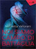 Noi siamo campo di battaglia