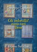 Gli imbecilli? Stanno tutti bene