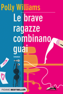 Le brave ragazze combinano guai