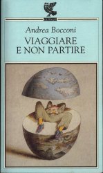 Viaggiare e non partire