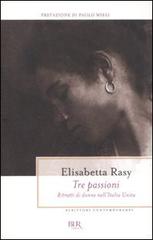 Tre passioni. Ritratti di donne nell'Italia Unita