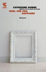 Quel che ora sappiamo