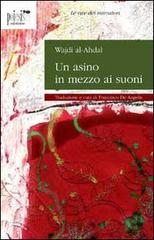Un asino in mezzo ai suoni - Wajdi al