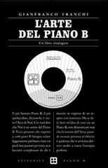 L'arte del piano B. Un libro strategico