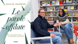 Intervista a Giulio Zambon, autore di “Le parole affilate”