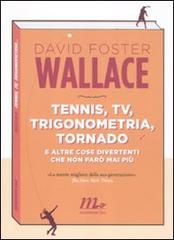 Tennis, tv, trigonometria, tornado e altre cose divertenti che non farò mai più