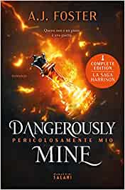 Dangerously mine. Pericolosamente mio