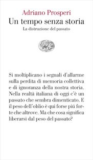 Un tempo senza storia. La distruzione del passato