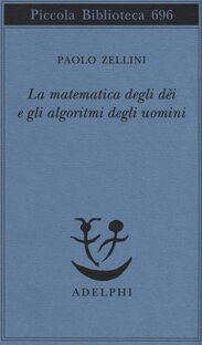 La matematica degli dei e gli algoritmi degli uomini