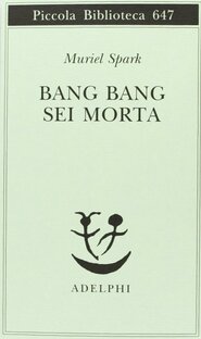 Bang bang sei morta